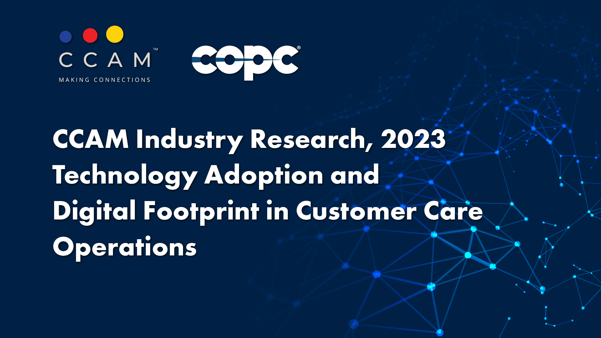 CCAM Industry Research, 2023 – Technology Adoption and Digital Footprint in Customer Care Operations